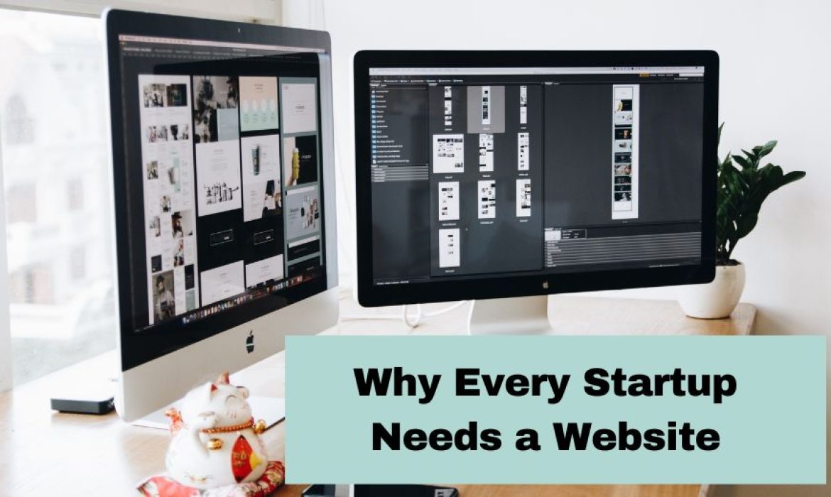 Why Every Startup Needs a Website: Essential Reasons for Success