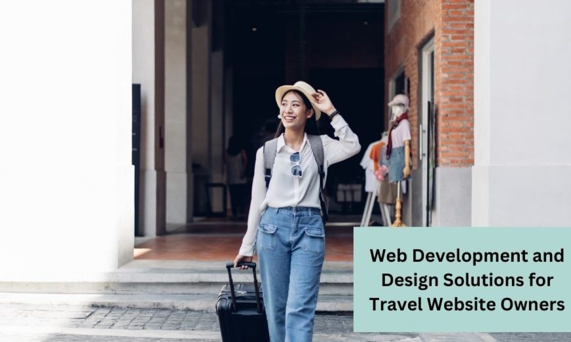 Web Development and Design Solutions for Travel Website Owners